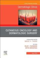 Cutaneous Oncology and Dermatologic Surgery, An Issue of Dermatologic Clinics di Rajiv Nijhawan, Divya Srivastava edito da Elsevier - Health Sciences Division