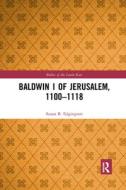 Baldwin I Of Jerusalem, 1100-1118 di Susan Edgington edito da Taylor & Francis Ltd