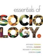 Essentials of Sociology di Anthony Giddens, Mitchell Duneier, Richard P. Appelbaum edito da W W NORTON & CO
