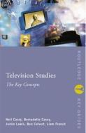 Television Studies di Neil Casey, Bernadette Casey, Justin Lewis, Ben Calvert, Liam French edito da Taylor & Francis Ltd