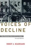 Voices of Decline di Robert A. Beauregard edito da Taylor & Francis Ltd