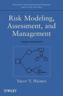 Risk Modeling, Assessment, And Management di Yacov Y. Haimes edito da John Wiley And Sons Ltd