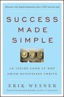 Success Made Simple di Erik Wesner edito da John Wiley & Sons