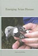 Emerging Avian Disease di Ellen Paul edito da University Of California Press