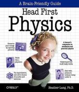 Head First Physics di Heather Lang edito da O'Reilly Media, Inc, USA