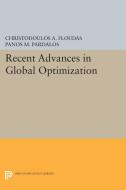 Recent Advances in Global Optimization di Christodoulos A. Floudas, Panos M. Pardalos edito da Princeton University Press