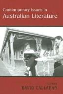 Contemporary Issues In Australian Literature edito da Taylor & Francis Ltd