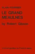 Alain-Fournier: Le Grand Meaulnes di William Gibson edito da FOYLES