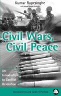 Civil Wars, Civil Peace di Kumar Rupesinghe edito da Pluto Press