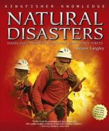 Natural Disasters: Hurricanes, Tsunamis, and Other Destructive Forces di Andrew Langley edito da Kingfisher