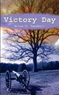 Victory Day di Miles E. Twaddell edito da AUTHORHOUSE