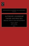 Authentic Leadership Theory and Practice edito da Emerald Publishing Limited