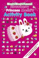 Strawberry Princess Moshi's Activity Book di Mind Wave Inc edito da CANDLEWICK BOOKS