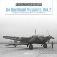 De Havilland Mosquito, Vol. 2 di Ron Mackay edito da Schiffer Publishing Ltd