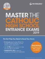 Master The Catholic High School Entrance Exams 2019 di Peterson's edito da Peterson's Guides,u.s.