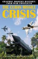 The Cuban Missile Crisis di Gary Jeffrey edito da Crabtree Publishing Co,US