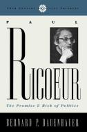 Paul Riciur di Bernard P. Dauenhauer edito da Rowman & Littlefield Publishers