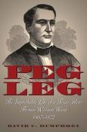 Peg Leg di David C. Humphrey edito da Texas State Historical Association