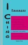 I Ching: Passages 6. Impersonal (One) Edition di King Wen, Duke of Chou edito da Mudborn Press