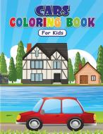 CARS COLORING BOOK For Kids di Publishing Asteri edito da Nistor Monica