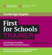 First For Schools Trainer Audio Cds di Sarah Dymond, Sue Elliott, Felicity O'Dell, Helen Tiliouine edito da Cambridge University Press
