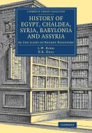 History of Egypt, Chaldea, Syria, Babylonia and Assyria di Leonard William King, H. R. Hall edito da Cambridge University Press