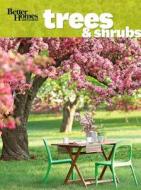 Better Homes & Gardens Flowering Trees & Shrubs di Better Homes & Gardens edito da Houghton Mifflin Harcourt Publishing Company