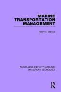 Marine Transportation Management di Henry S. Marcus edito da Taylor & Francis Ltd