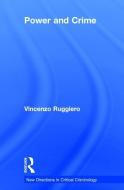 Power and Crime di Vincenzo (Department of Criminology and Sociology Ruggiero edito da Taylor & Francis Ltd