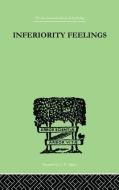 Inferiority Feelings: In the Individual and the Group di Oliver Brachfeld edito da ROUTLEDGE