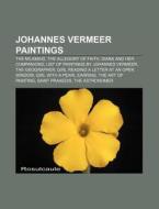 Johannes Vermeer Paintings: The Milkmaid di Books Llc edito da Books LLC, Wiki Series