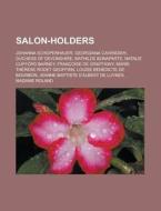 Salon-holders: Johanna Schopenhauer, Geo di Books Llc edito da Books LLC, Wiki Series