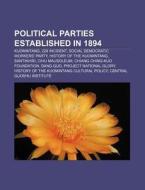 Political Parties Established In 1894: S di Books Llc edito da Books LLC, Wiki Series
