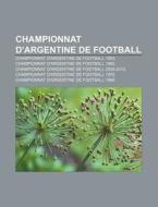 Championnat D'argentine De Football: Cha di Livres Groupe edito da Books LLC, Wiki Series