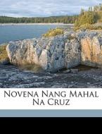 Novena Nang Mahal Na Cruz di J Martinez edito da Nabu Press
