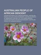 Australian People Of Algerian Descent, Australian People Of Black African Descent di Source Wikipedia edito da General Books Llc