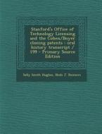 Stanford's Office of Technology Licensing and the Cohen/Boyer Cloning Patents: Oral History Transcript / 199 di Sally Smith Hughes, Niels J. Reimers edito da Nabu Press