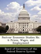 Postwar Economic Studies No. 4 edito da Bibliogov
