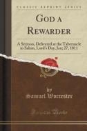 God A Rewarder di Samuel Worcester edito da Forgotten Books