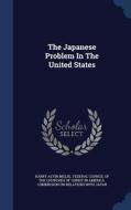 The Japanese Problem In The United States di Harry Alvin Millis edito da Sagwan Press