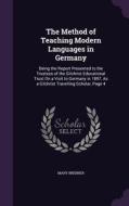 The Method Of Teaching Modern Languages In Germany di Mary Brebner edito da Palala Press