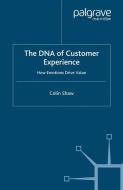 The DNA of Customer Experience di C. Shaw edito da Palgrave Macmillan UK