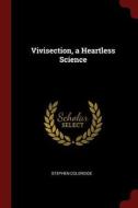 Vivisection, a Heartless Science di Stephen Coleridge edito da CHIZINE PUBN