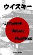 Japanese Whisky Handbook di Gary Clark edito da Lulu.com