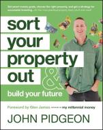 Sort Your Property Out di John Pidgeon edito da Wiley