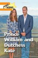 Prince William and Duchess Kate di Jenny MacKay edito da Lucent Books