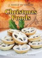 Christmas Foods di Jenny Vaughan, Penny Beauchamp edito da Heinemann Library
