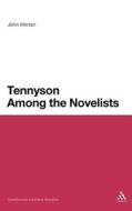 Tennyson Among the Novelists di John Morton edito da CONTINNUUM 3PL