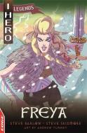 EDGE: I HERO: Legends: Freya di Steve Barlow, Steve Skidmore edito da Hachette Children's Group