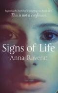 Signs of Life di Anna Raverat edito da Picador USA